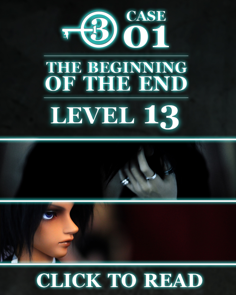 Level 13: Case 01 The Beginning of the End