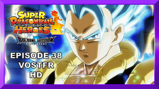 Super Dragon Ball Heroes Episode 38 Vostfr