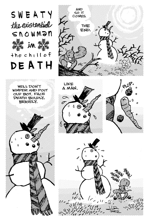 SWEATY THE EXISTENTIAL SNOWMAN