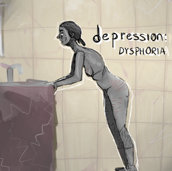 Depression: DYSPHORIA