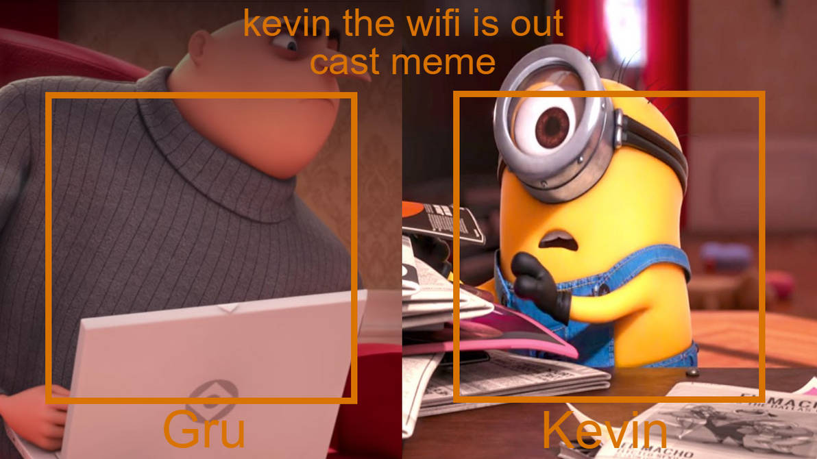 Kevin Router Meme kevin the wifi is out cast meme by king-riolu on DeviantArt