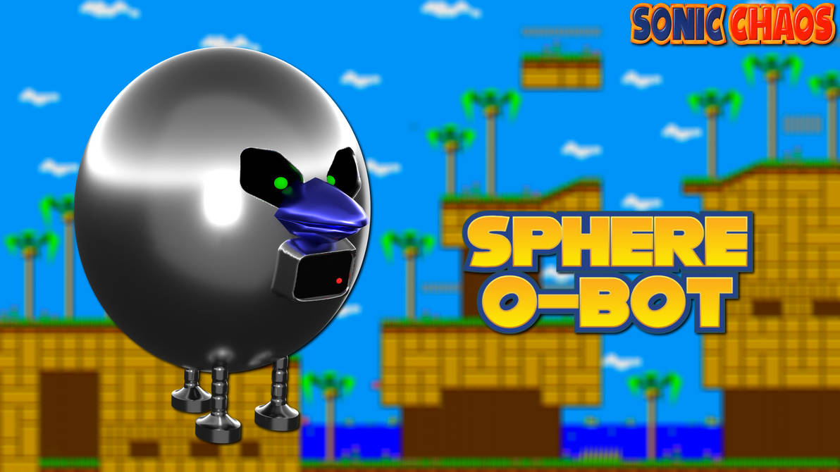 Custom Sonic Bot Sonic the Hedgehog: Sphere-O-Bot by warewolff on DeviantArt