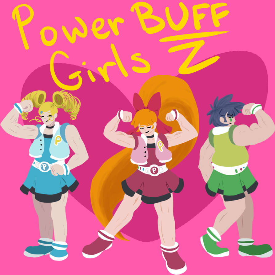 Power Buff Girls Z by Sharklestial on DeviantArt