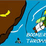 Boomerang throws you....