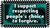 Forgive or not forgive, it's their personal choice by OverusedCupcakes