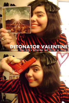 Detonator Valentine.