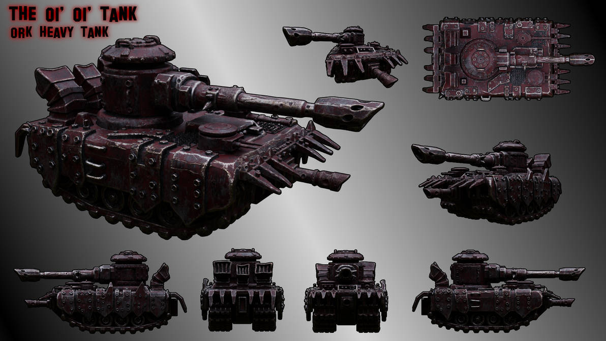 O2b Tanks Comp A2Heavy ORK oioi Tank by TheBigTricky on DeviantArt