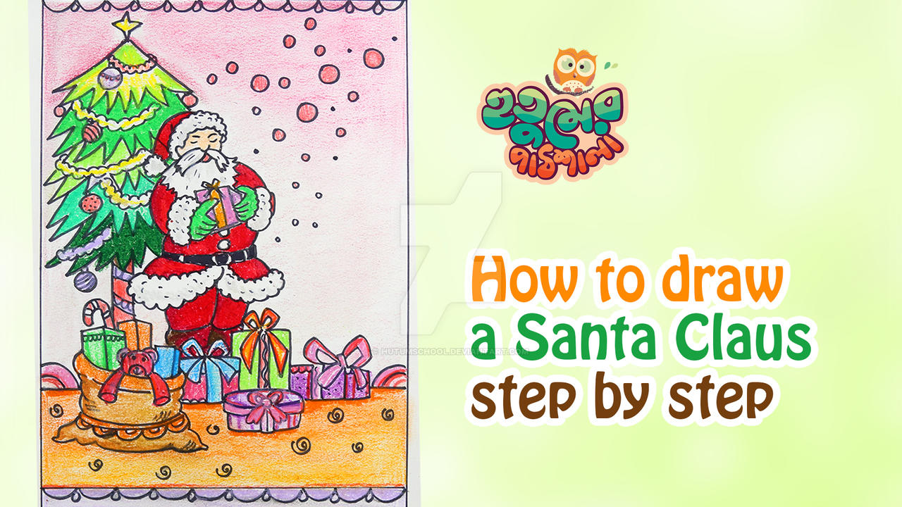 How To Draw Santa Claus With Christmas Tree By Hutumschool On