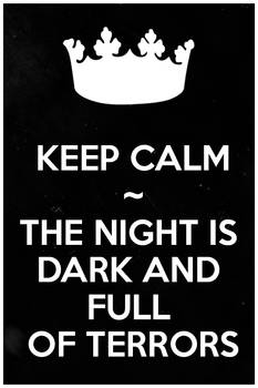 Keep Calm...The Night Is Dark..
