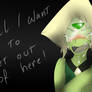 SU - Peridot - All I want to get out of here!