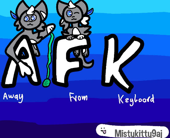 Afk sign by Mistynights9 on DeviantArt