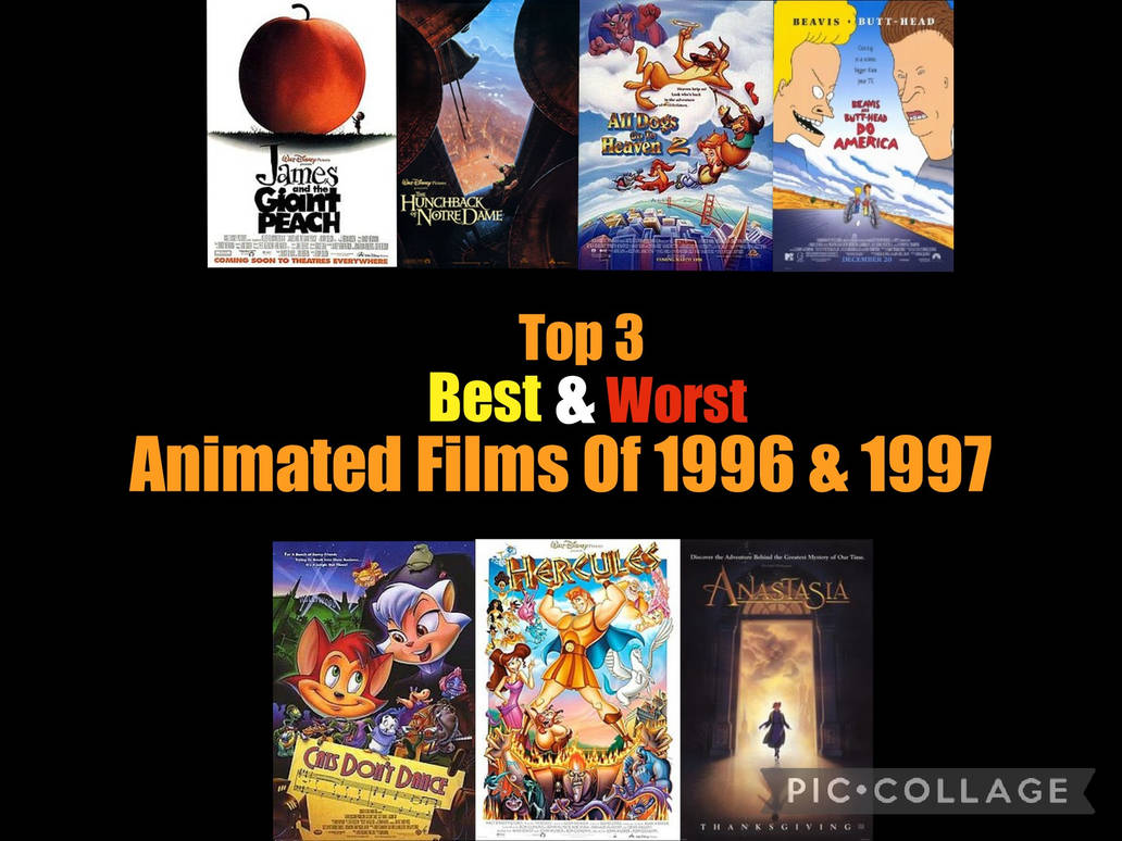 Top 3 BestAWorst Animated Films Of 1996A1997 by Darcy2004 on DeviantArt