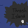 Thrash Island