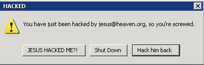 Jesus has hacked you