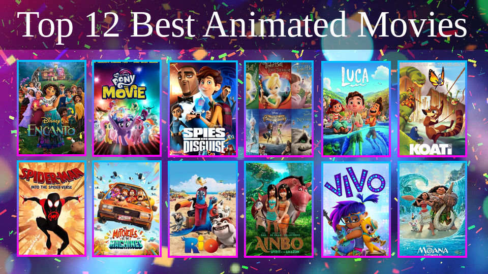 My Top 12 Best Animated Movies by AnikaBoomheart02 on DeviantArt