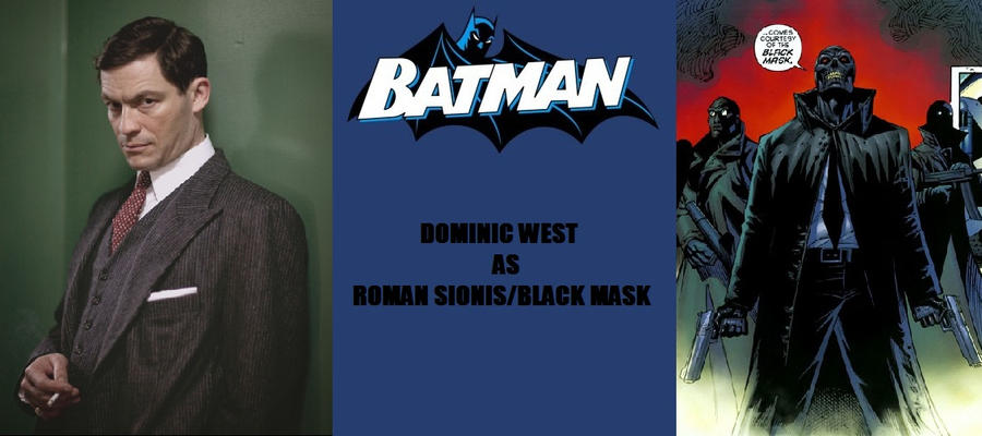 halt nakke Twisted New Batman Fan Cast - Black Mask - Dominic West by RobertTheComicWriter on  DeviantArt