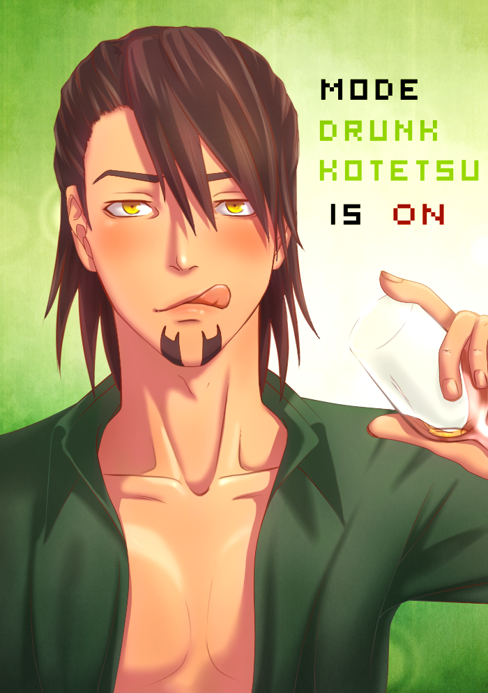 MODE DRUNK KOTETSU IS ON