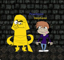 Stephano and Pewdie