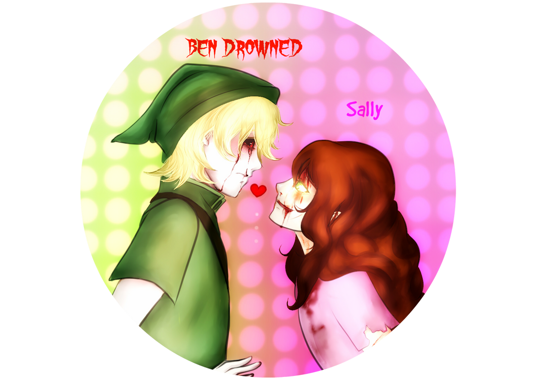 BEN Drowned + Sally Williams by Nitanyy on DeviantArt.