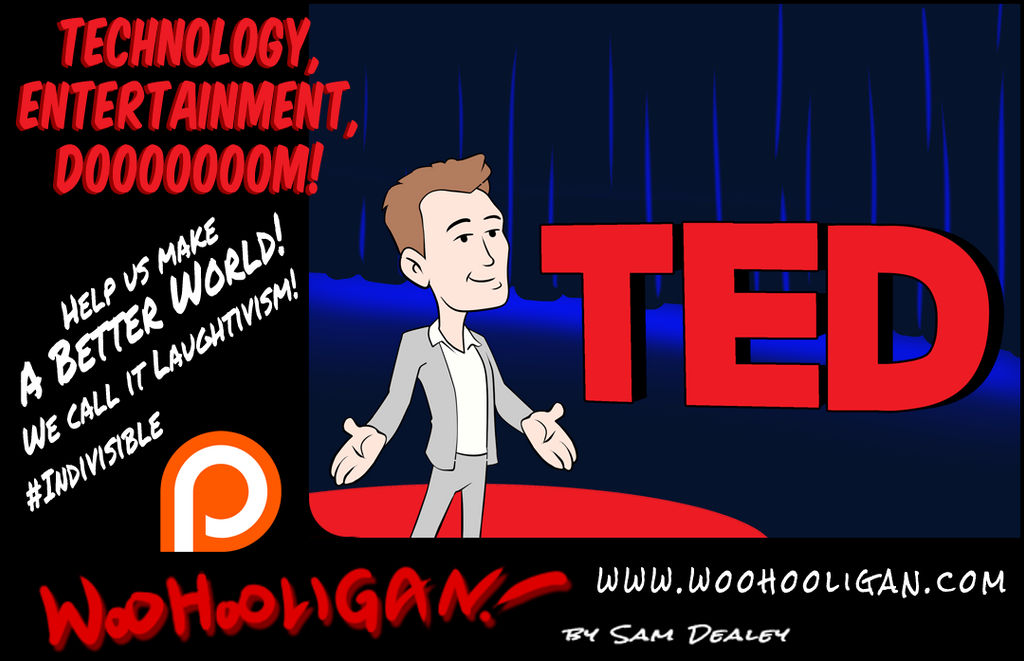 TED: Tecnology, Entertainment, Dooooooom!