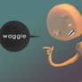 Waggle