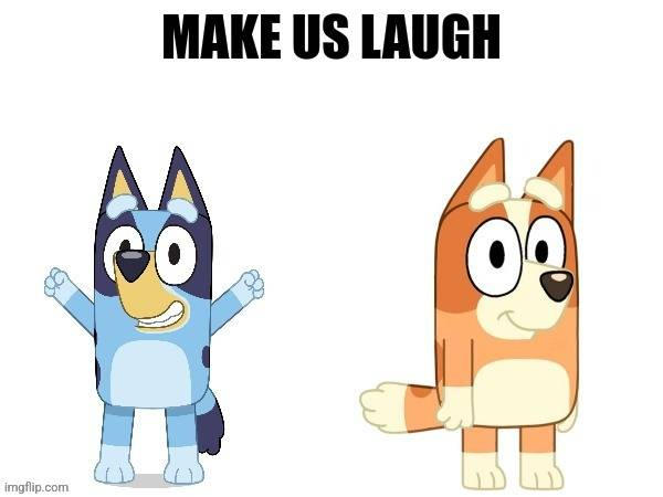 Make Bluey and Bingo laugh by StarWarsFan2002 on DeviantArt Make Bluey and Bingo laugh by StarWarsFan2002 on DeviantArt