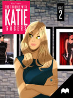 The Trouble With Katie Rogers - Issue 2