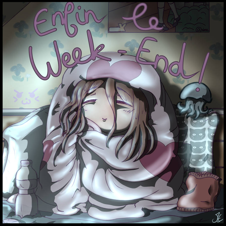 Enfin Le Week End Finally The Week End By Nachetanya On Deviantart Enfin Le Week End Finally The Week End By Nachetanya On Deviantart