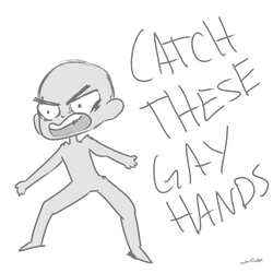 YCH - CATCH THESE GAY HANDS