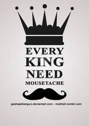 every King Need Mousetache