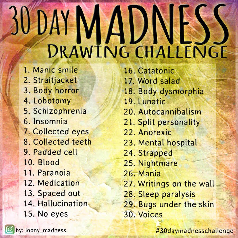 30 Day Madness Drawing Challenge by Loony-Madness on DeviantArt