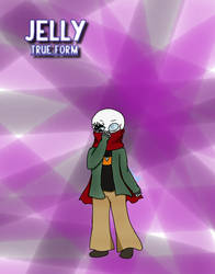 Jelly true form