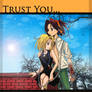 -+- Trust You -+- Shaman King