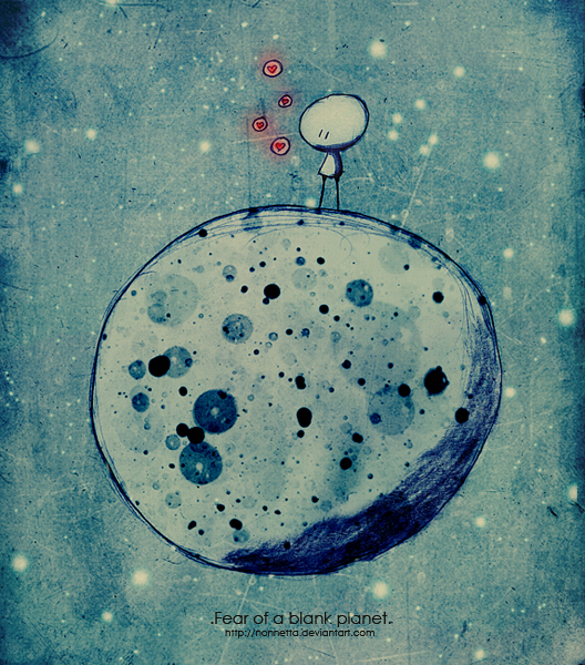 .Fear of a blank planet. by Nonnetta