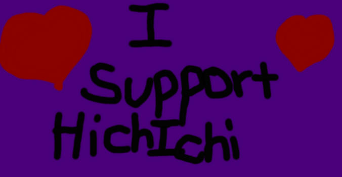 I support HichiIchi