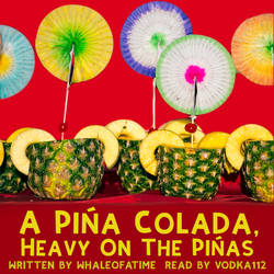 [Podfic Cover] A Pina Colada, Heavy on the Pinas