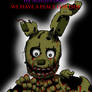 Springtrap he will come back