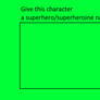 Give this character a superhero/superheroine name