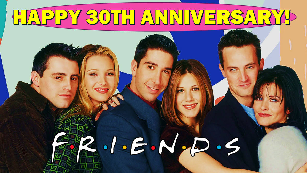 Thirty Friends Friends Celebrates 30th Anniversary by EdwinVazquez23 on DeviantArt