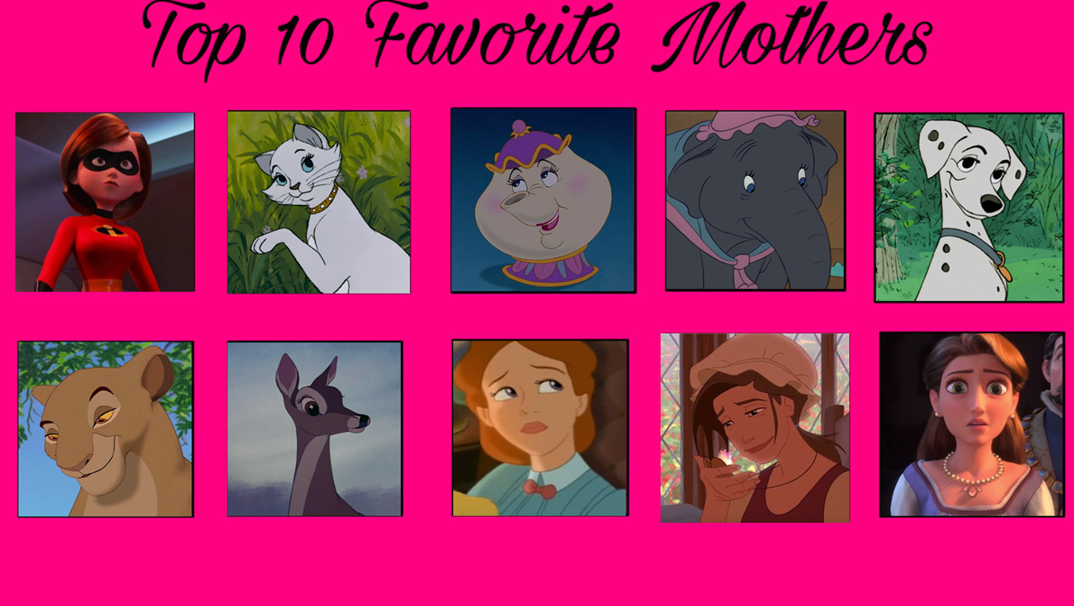 Top 10 Favorite Disney Mothers by EdwinVazquez23 on DeviantArt