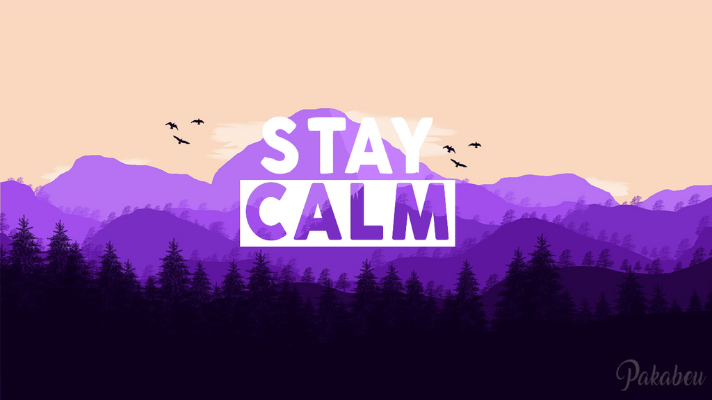 Stay Calm Wallpaper by RomuloYan on DeviantArt