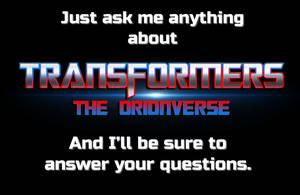 Transformers: The Orionverse Q and A