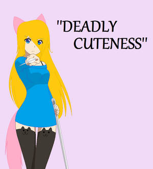 the deadly cutness