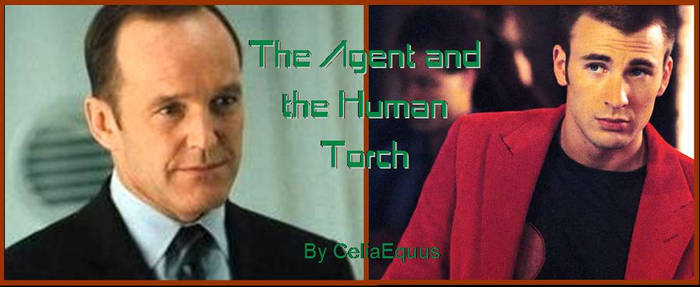 The Agent and the Human Torch