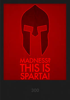 Madness? This is Sparta.