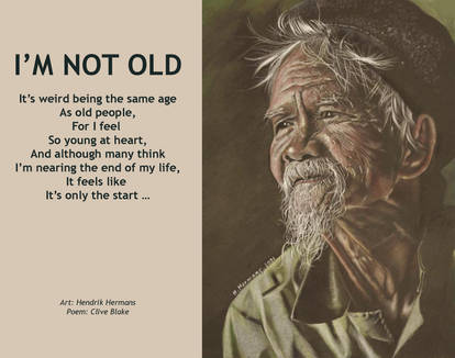 I'm Not Old art Hendrik Hermans - Poem Clive Blake