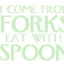 I Come From Forks...