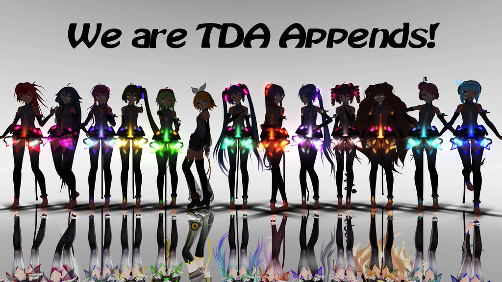 We are TDA Appends! by tdok577 on DeviantArt
