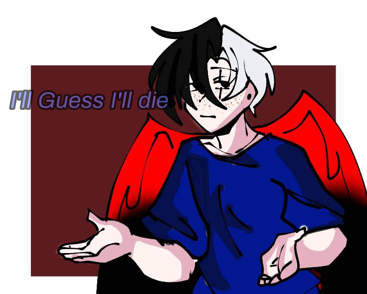I'll guess I'll die meme by RoastedPeanutss on DeviantArt