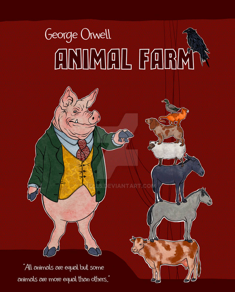 Animal Farm by George Orwell by yell5 on DeviantArt